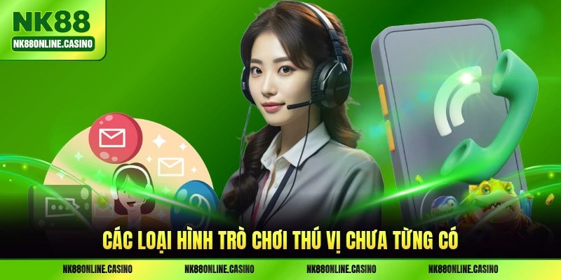 Các loại hình trò chơi thú vị chưa từng có