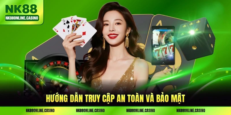 Hướng dẫn truy cập an toàn và bảo mật