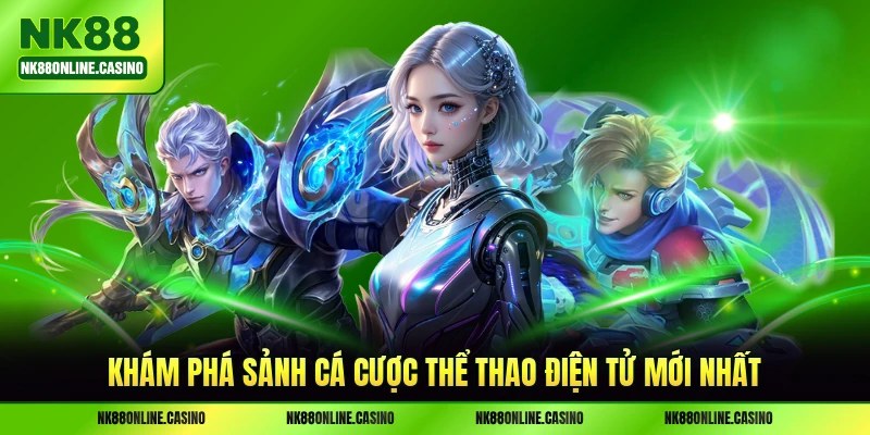 Khám phá sảnh cá cược thể thao điện tử mới nhất