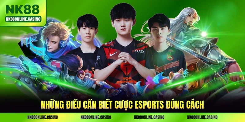 Những điều cần biết cược Esports đúng cách
