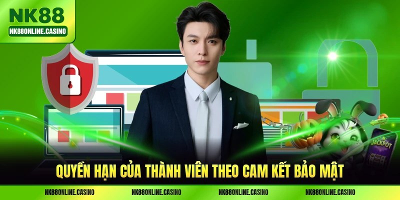 Quyền hạn của thành viên theo cam kết bảo mật